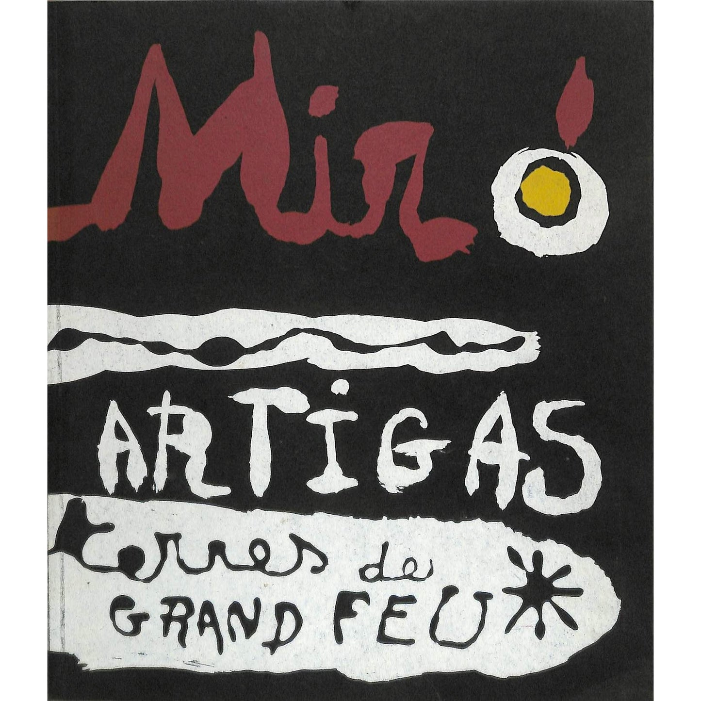 Miro Artigas Terres de Grand Feu Catalog November 12-December 7, 1985
