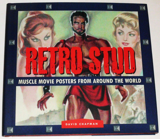 Retro Stud: Muscle Movie Posters from Around the World Chapman, David