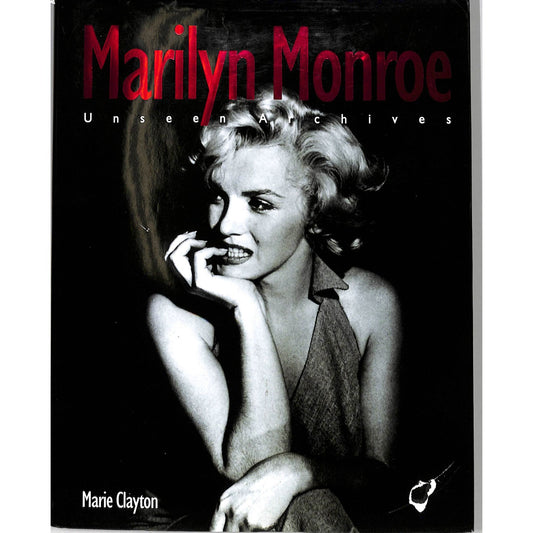 Marilyn Monroe: Unseen Archives - Hardcover, by Clayton Marie