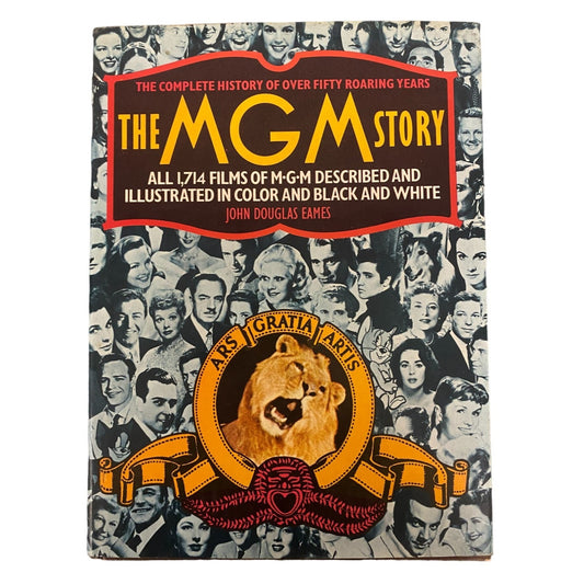 The MGM Story: The Complete History of Fifty Roaring Years - Hardcover