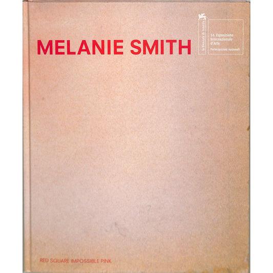 Melanie Smith Art Catalog 2011